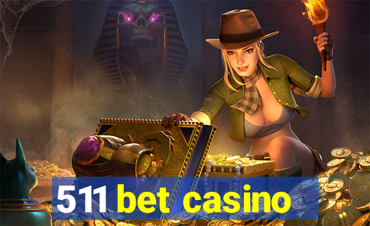 511 bet casino